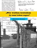 Wir wollen trotzdem Ja zum Leben sagen di Elischewa German edito da Books on Demand