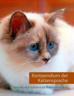 Kompendium der Katzensprache di Marcus Skupin edito da Books on Demand
