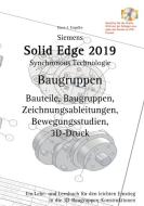 Solid Edge 2019 Baugruppen di Hans-J. Engelke edito da Books on Demand