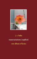 transvariations (explicit) di J. T. Baka edito da Books on Demand