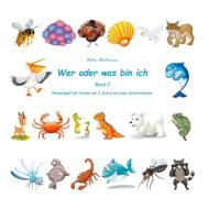 Wer oder was bin ich (Kinderrätsel Band 2) di Heike Hartmann edito da Books on Demand