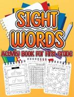Sight Word Activity Book For First Grade Kids di Am Publishing Press edito da GoPublish