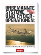 Unbemannte Systeme und Cyberoperationen di Michael Stehr edito da Mittler im Maximilian Vlg