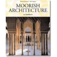 Moorish Architecture in Andalusia di Marianne Barrucand, Achim Bednorz edito da Taschen