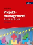 Projektmanagement Schritt für Schritt di Antje Ries edito da Bengelmann Verlag