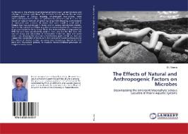 THE EFFECTS OF NATURAL AND ANTHROPOGENIC FACTORS ON MICROBES di Brij Verma edito da LAP Lambert Academic Publishing