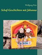 Schaf-Geschichten mit Johanna di Wolfgang Pein edito da Books on Demand
