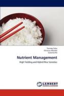 Nutrient Management di Tanmoy Saha, Chiranjiv Mondal, Sukanta Pal edito da LAP Lambert Academic Publishing