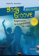 BodyGroove Advanced di Richard Filz, Ulrich Moritz edito da Helbling Verlag GmbH