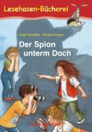 Der Spion unterm Dach di Ursel Scheffler edito da Hase und Igel Verlag GmbH