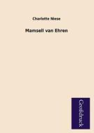 Mamsell van Ehren di Charlotte Niese edito da Grosdruckbuch Verlag