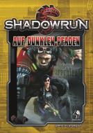 Shadowrun 5: Auf dunklen Pfaden edito da Pegasus Spiele GmbH
