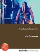 Kia Stevens di Jesse Russell, Ronald Cohn edito da Book On Demand Ltd.