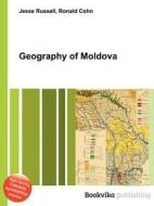 Geography Of Moldova di Jesse Russell, Ronald Cohn edito da Book On Demand Ltd.
