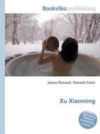 Xu Xiaoming edito da Book On Demand Ltd.