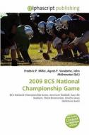 2009 Bcs National Championship Game edito da Betascript Publishing