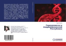 Gemohromotoz v Azerbajdzhanskoj Respublike di Taira Askerova edito da LAP Lambert Academic Publishing