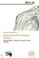 Perry-houston County Airport edito da Betascript Publishing