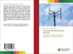 Turbinas Eólicas de Eixo Vertical di Paulo Roberto Nogueira Bastos edito da Novas Edições Acadêmicas