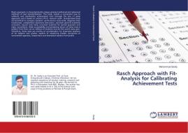 Rasch Approach with Fit-Analysis for Calibrating Achievement Tests di Muhammad Sadiq edito da LAP Lambert Academic Publishing