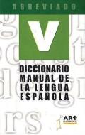 Diccionario Manual de La Lengua Espaqola: Abreviado di Ediciones Norte edito da Ediciones Norte