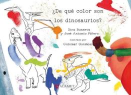 ¿De qué color son los dinosaurios? di Dina Buneeva, José Antonio Piñero Gutiérrez edito da Alamut