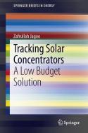 Tracking Solar Concentrators di Zafrullah Jagoo edito da Springer Netherlands