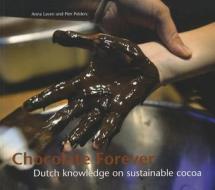 Dutch Knowledge On Sustainable Cocoa di Anna Laven, Pim Pelders edito da Kit Publishers