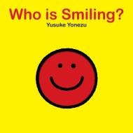 Who Is Smiling? di Yusuke Yonezu edito da Michael Neugebauer (publishing) Ltd