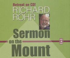 Sermon on the Mount: Retreat on CD edito da Franciscan Media