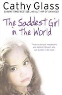 The Saddest Girl in the World di Cathy Glass edito da HarperCollins Publishers