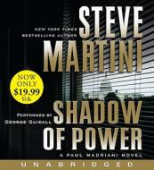 Shadow of Power di Steve Martini edito da HarperAudio