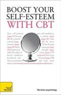 Teach Yourself: Beat Low Self-Esteem with CBT di Christine Wilding, Stephen Palmer edito da McGraw-Hill