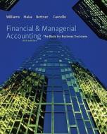 Financial & Managerial Accounting di Jan Williams, Susan F. Haka, Mark S. Bettner, Joseph V. Carcello edito da Mcgraw-hill Education - Europe