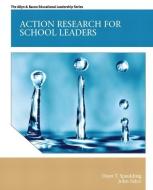 Action Research for School Leaders di Dean T. Spaulding, John Falco edito da Pearson Education (US)