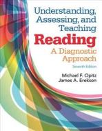 Understanding, Assessing, and Teaching Reading: A Diagnostic Approach, Enhanced Pearson Etext with Loose-Leaf Version -- Access Card Package di Michael Opitz, James Erekson edito da Pearson