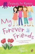 My Forever Friends di Julie Bowe edito da PUFFIN BOOKS