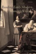 Reading Early Modern Women's Writing di Paul Salzman edito da OXFORD UNIV PR