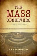 The Mass Observers di James Hinton edito da Oxford University Press