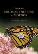 Tools for Critical Thinking in Biology di Stephen H. Jenkins edito da OUP USA