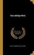 Das Adelige Nest. di Ivan S. Turgenev, Paul Fuchs edito da WENTWORTH PR