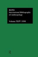 IBSS: Anthropology: 1998 di Compiled by the British Library of Political and E edito da Routledge