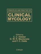 Principles and Practice of Clinical Mycology di C. C. Kibbler edito da Wiley-Blackwell