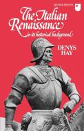 The Italian Renaissance in Its Historical Background di Denys Hay edito da Cambridge University Press