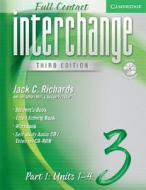 Interchange Full Contact Level 3 Part 1 Units 1-4 with Audio CD/CD-ROM di Jack C. Richards, Jonathan Hull, Susan Proctor edito da Cambridge University Press