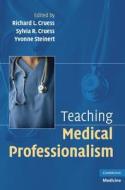 Teaching Medical Professionalism edito da Cambridge University Press