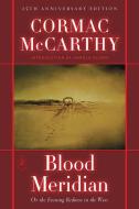 Blood Meridian di Cormac McCarthy edito da Random House USA Inc