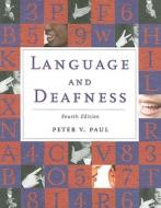 Language and Deafness di Peter V. Paul edito da Jones and Bartlett