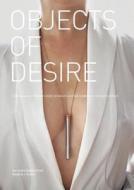 Objects of Desire di Rita Catinella Orrell edito da Schiffer Publishing Ltd