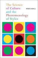 The Science of Culture and the Phenomenology of Styles di Renato Barilli edito da McGill-Queen's University Press